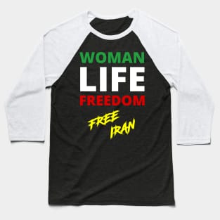 WOMAN LIFE FREEDOM FREE IRAN PROTEST Baseball T-Shirt